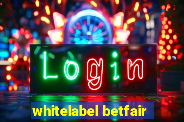 whitelabel betfair